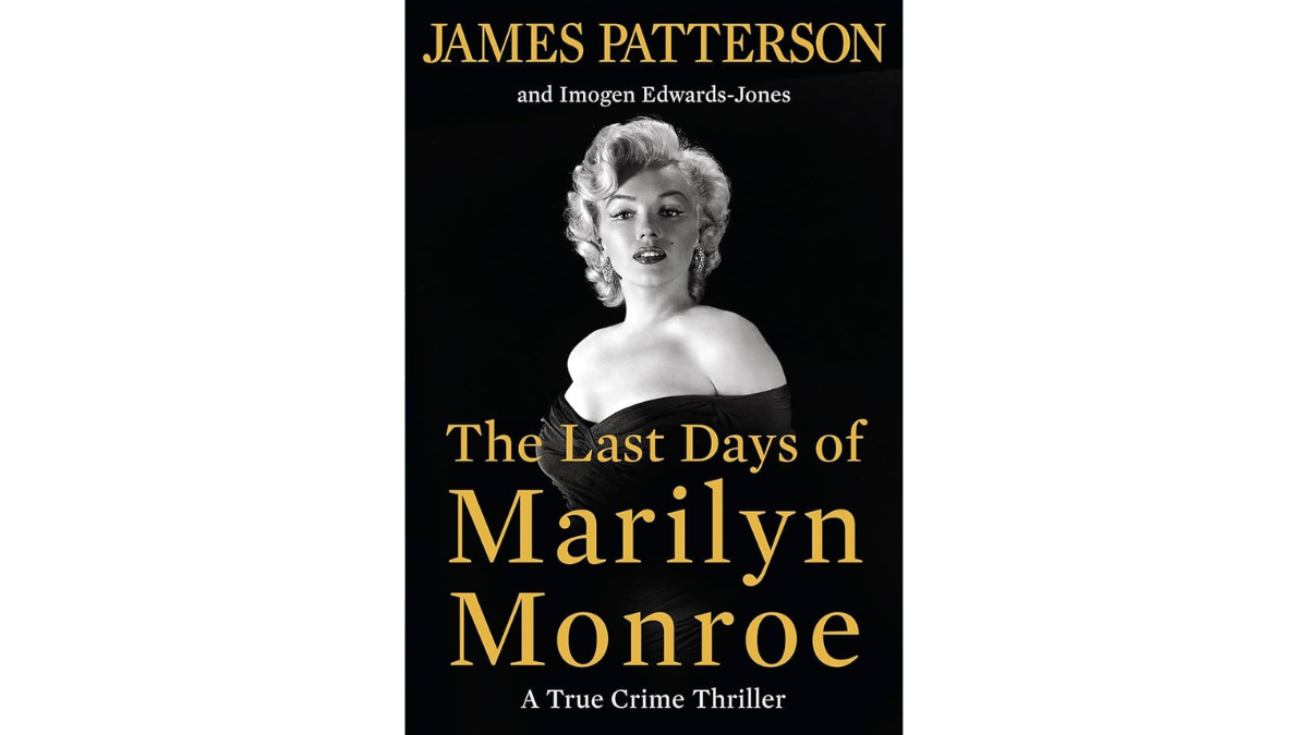 Book cover of "The Last Days of Marilyn Monroe" by James Patterson and Imogen Edwards-Jones.