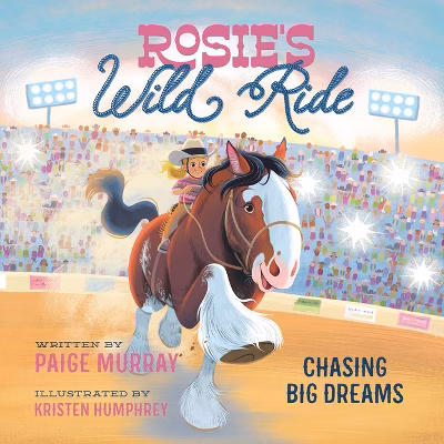 Book cover of "Rosie's Wild Ride" by Paige Murray.